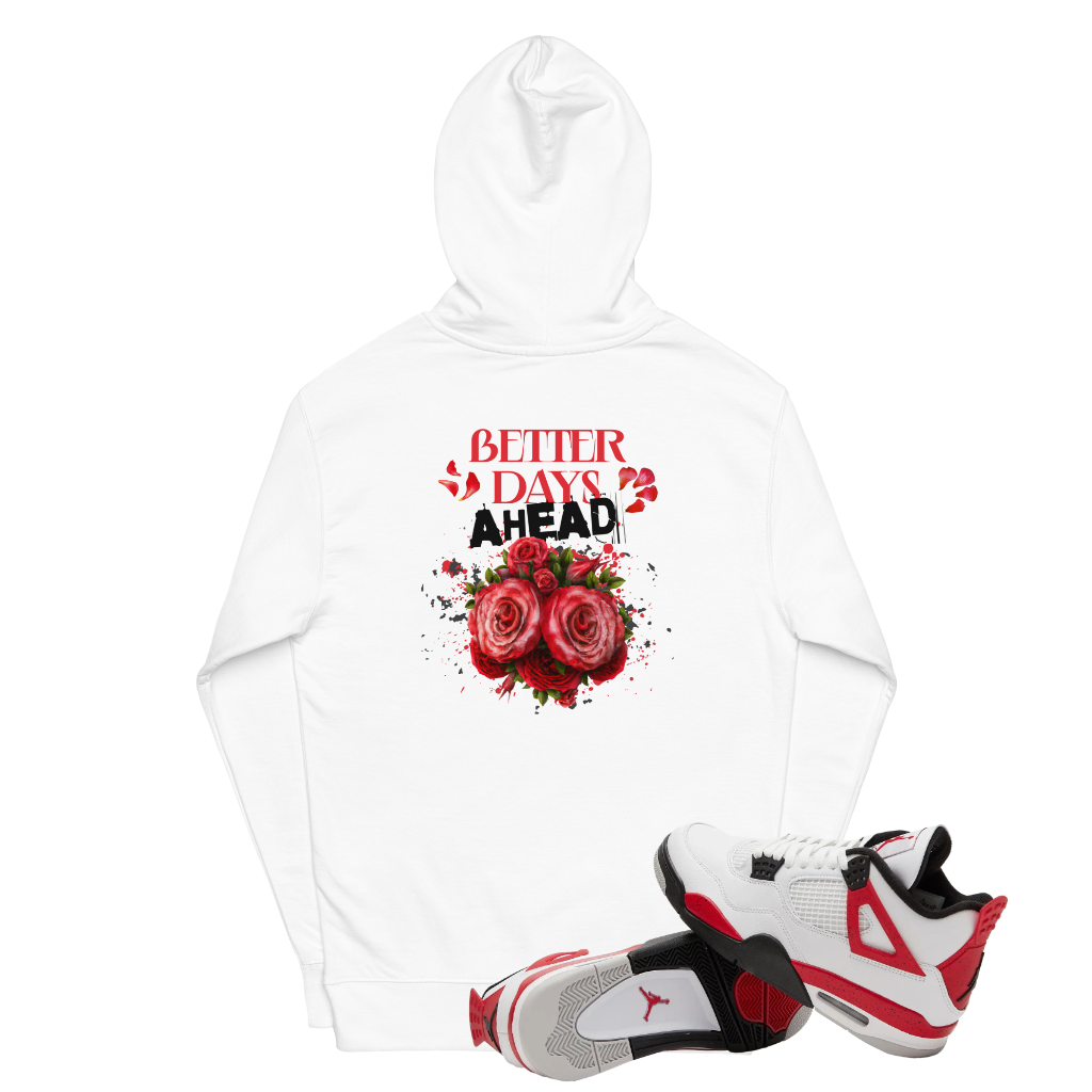 Better Days Ahead Hoodie (Pre-Order)